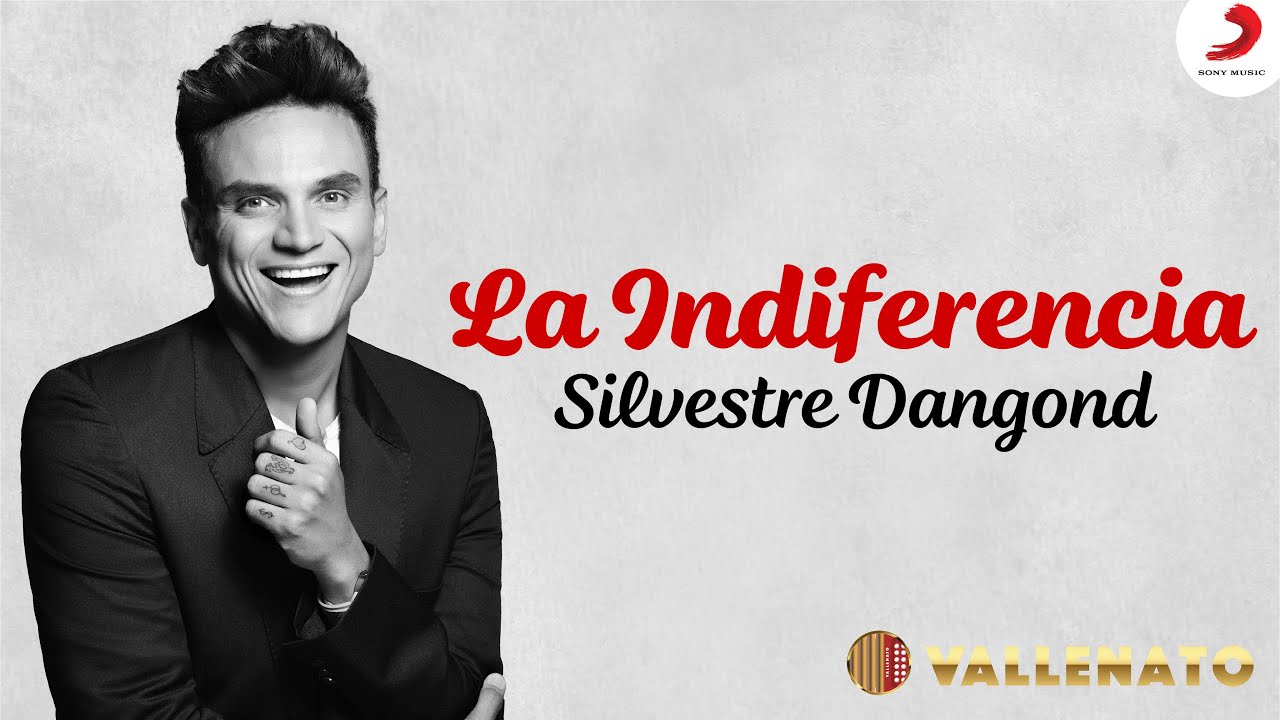La Indiferencia, Silvestre Dangond - Letra Oficial