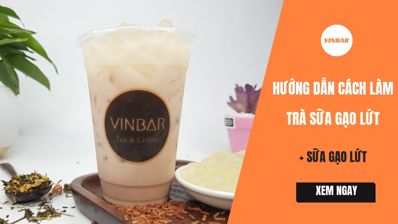 Livestream #8: Vinbar Tặng Công Thức Pha Chế Trà Sữa Gạo Lứt, Sữa Gạo Lứt