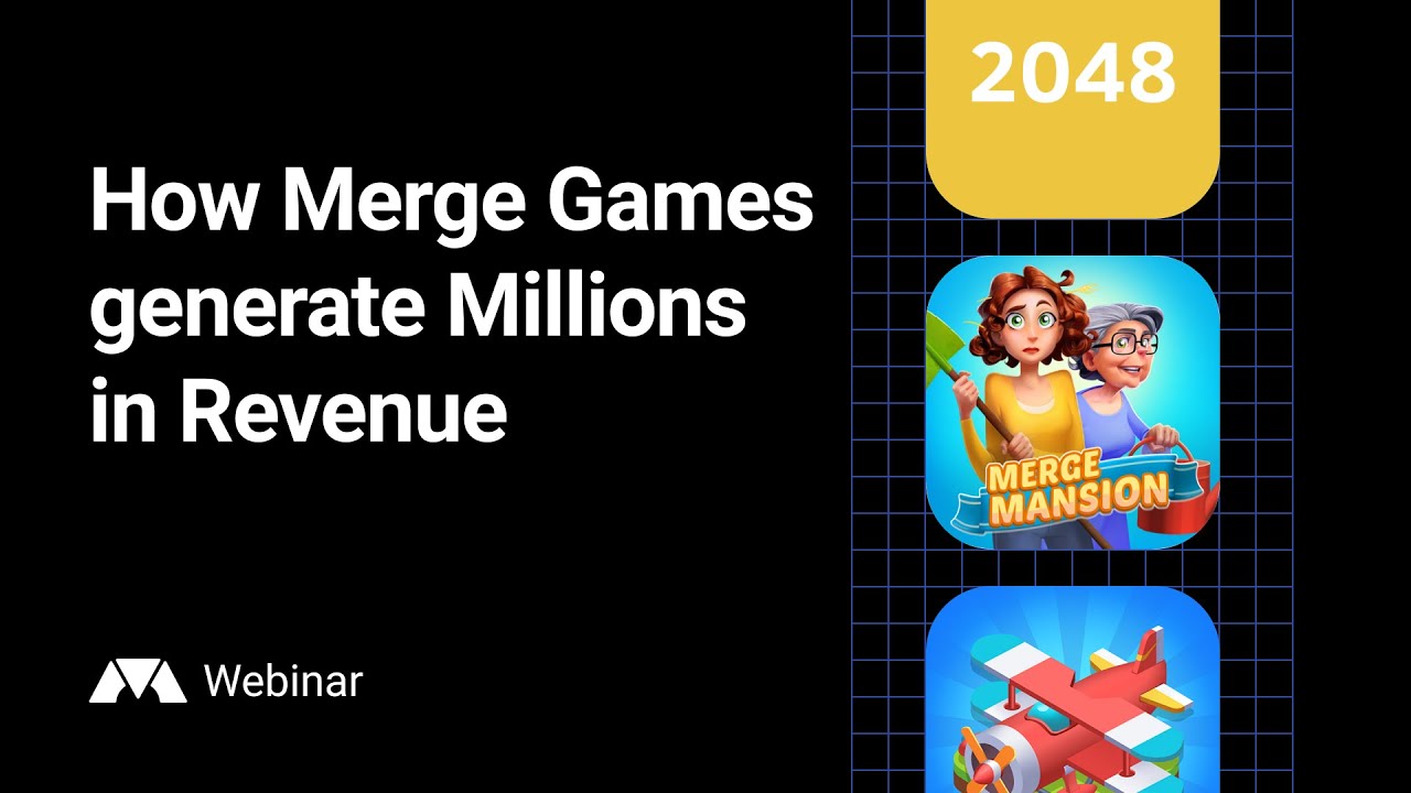 Webinar: How Merge Games generate Millions in Revenue