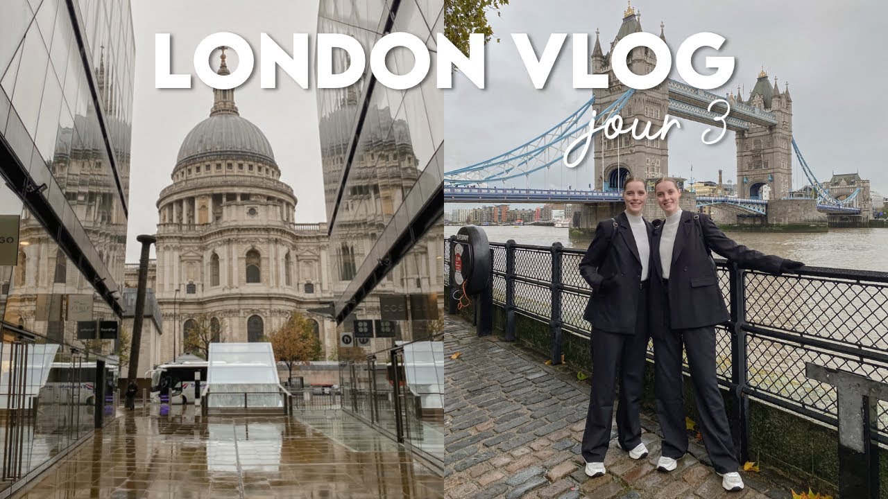 LONDON VLOG #3 🇬🇧  ❘ Tower Bridge, St-Paul Cathedral, Sky Garden & retour à la maison