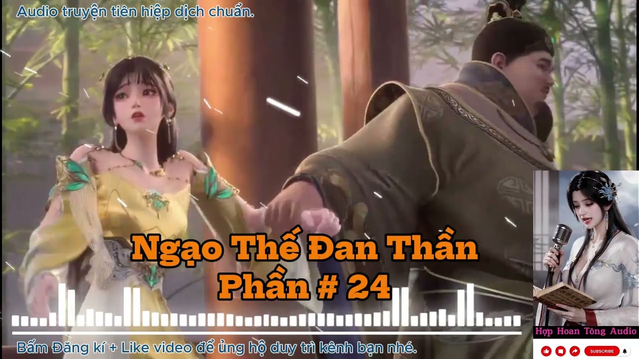 NGẠO THẾ ĐAN THẦN [P 024] | Sảng Văn, Mỹ Nhân Vô Số | Nhất Đan Định Càn Khôn (Audio 2 Giờ mỗi tập)