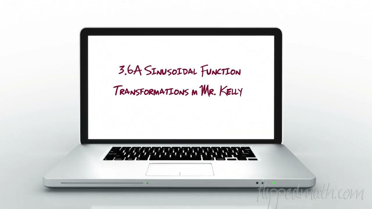 AP Precalculus – 3.6A Sinusoidal Function Transformations