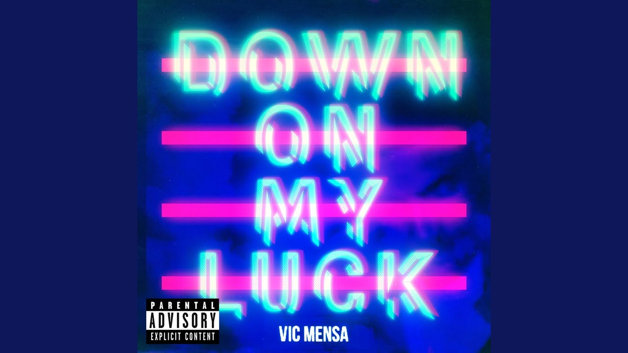 Down On My Luck