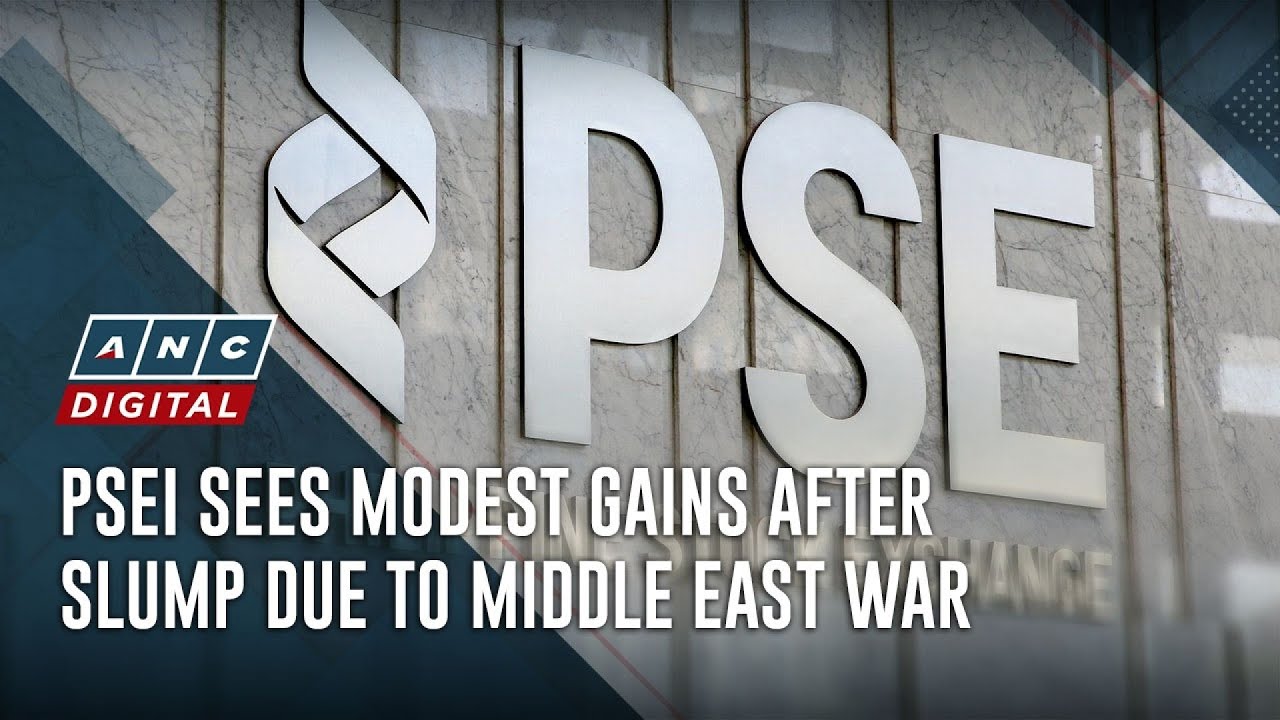 PSEi sees modest gains after slump due to Middle East war | ANC