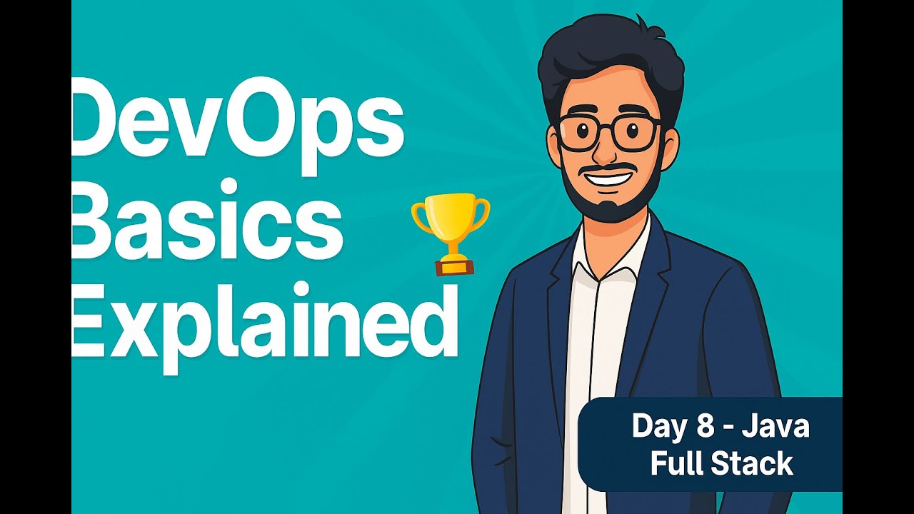 DevOps Explained for Beginners | All Stages of DevOps Lifecycle | Java Full Stack Day 8