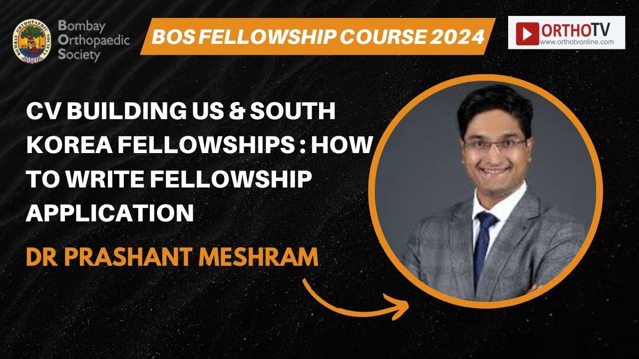 BOS Fellowship 2024: CV Building & Fellowship Applications (US & South Korea) - Dr. Prashant Meshram