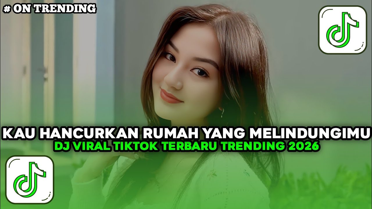 DJ KAU HANCURAN RUMAH YANG MELINDUNGIMU SLOW VIRAL TIKTOK FULL SONG MAMAN FVNDY 2026