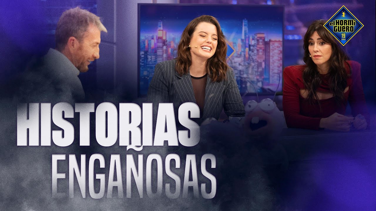 Trancas y Barrancas: historias engañosas - Adriana Torrebejano y Eva Ugarte - El Hormiguero