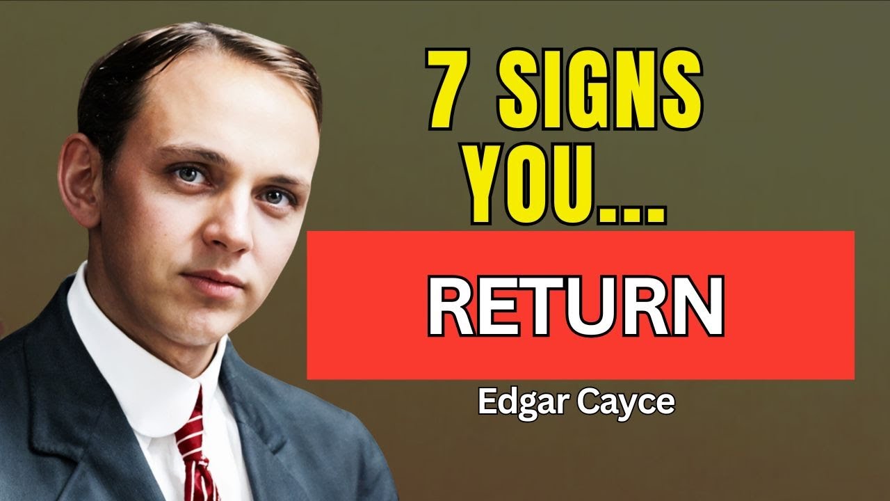 7 Signs You Will Reincarnate Again Soon – Edgar Cayce’s Shocking Reading