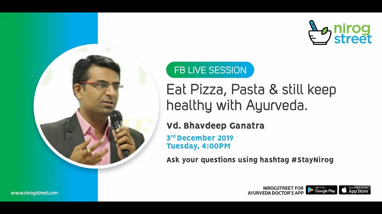 Eat Pizza, Pasta & Still Keep Healthy with Ayurveda || Vd. Bhavdeep Ganatra