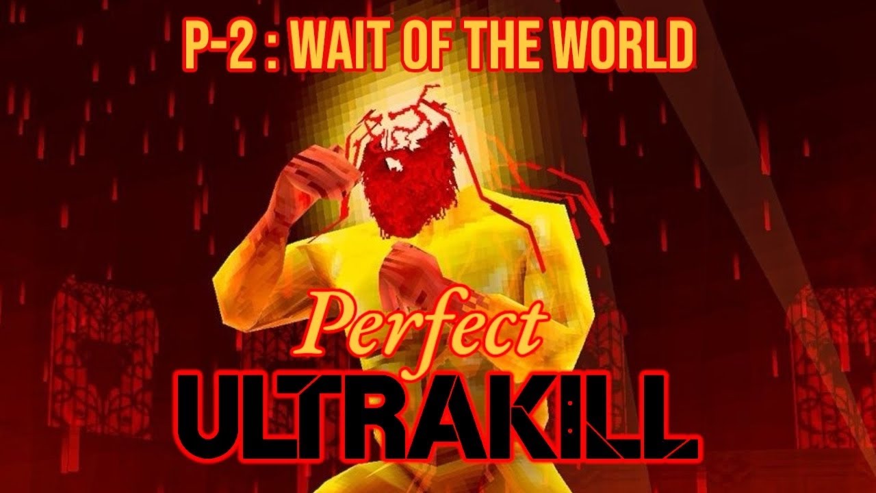 Perfect Ultrakill - How to P-rank P-2