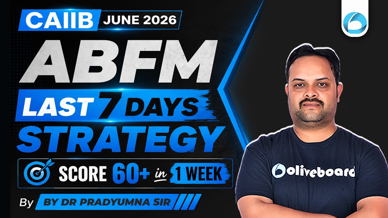 CAIIB ABFM June 2026 | Last 7 Days Strategy | Score 60+ in 1 Week | By Pradyumna Sir | Oliveboard