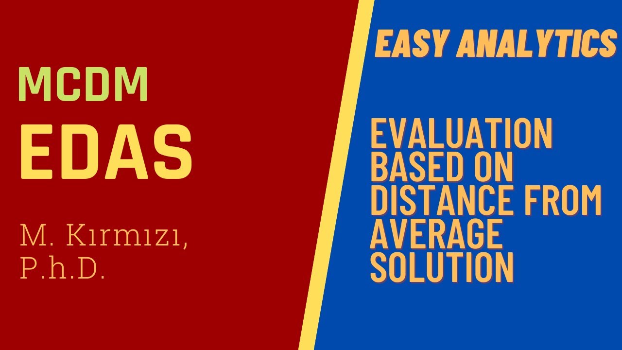 Adım Adım EDAS (Evaluation based on Distance from Average Solution)