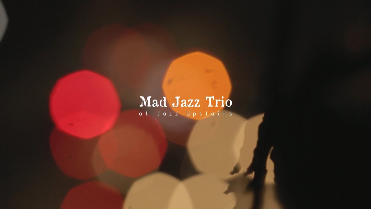 Mad Jazz Trio - Jazz Upstairs