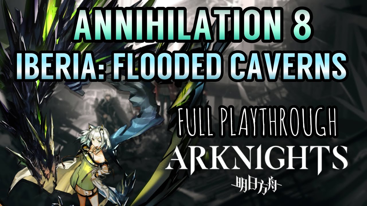 ARKNIGHTS Annihilation 8 Full Playthrough