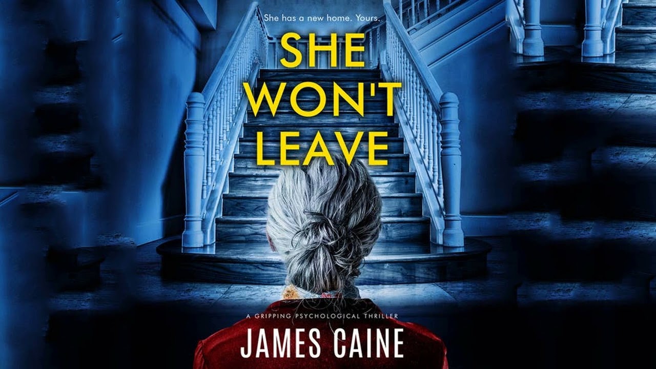 She Won't Leave By James Caine | Audiobook Mystery, Thriller & Suspense Full