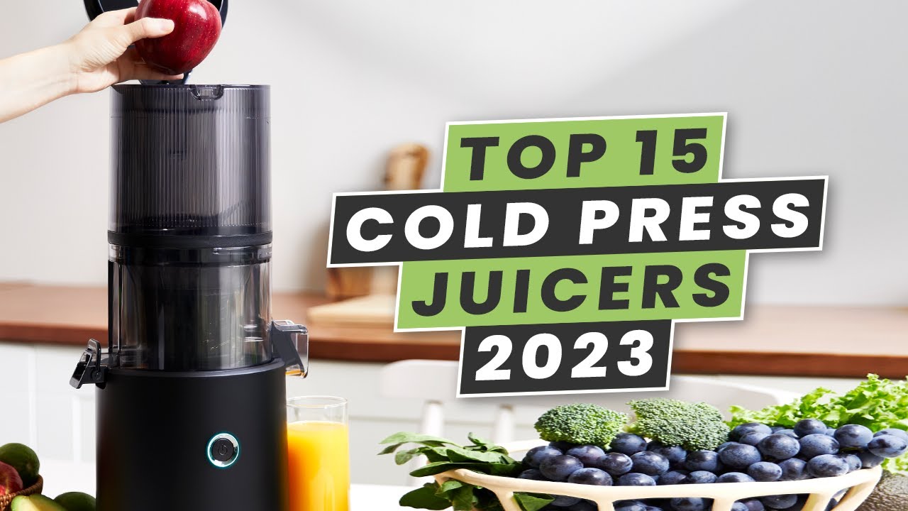 The Top 15 Best Cold Press Juicers to Buy in 2023