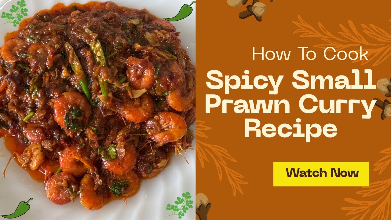 Easy Traditional Myanmar Small Prawn Curry Recipe