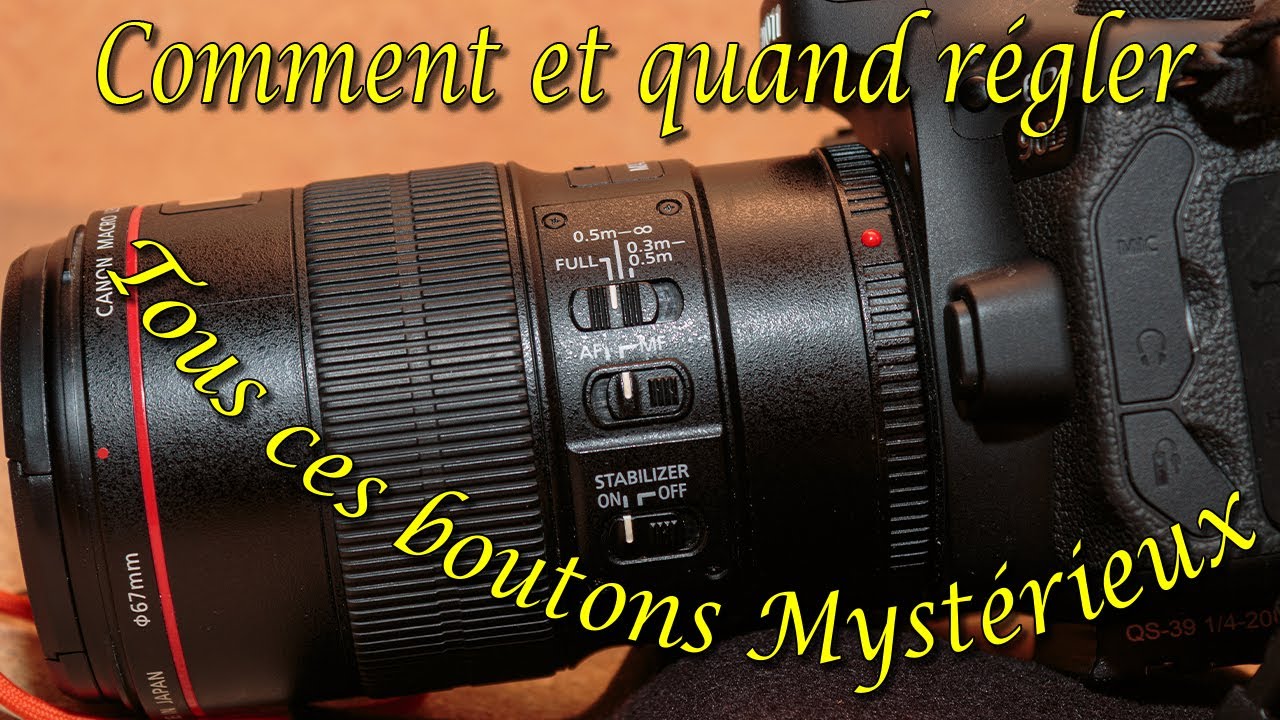 Comment régler les mystérieux boutons sur son objectif macro...