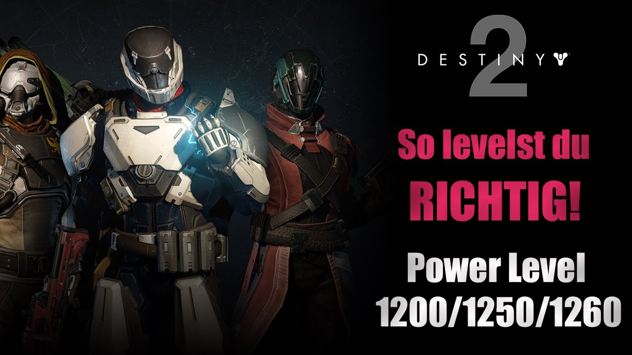 Power Level Guide - Mehr musst du nicht wissen! [deutsch] [Destiny 2] [Jenseits des Lichts]