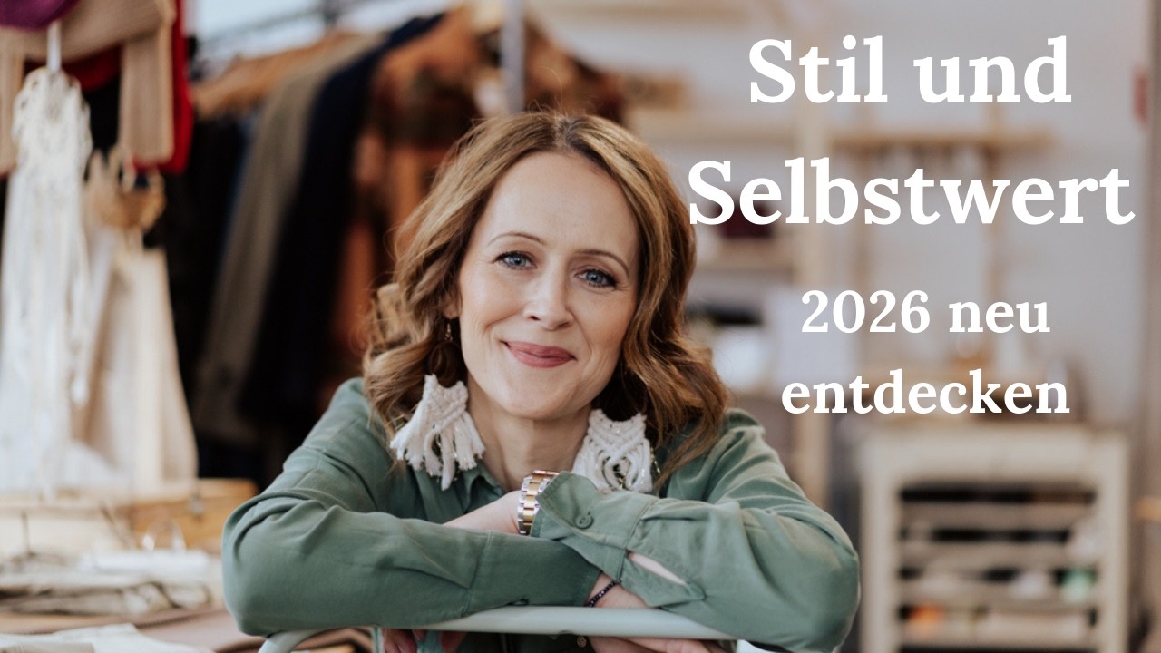 2026: Dein Jahr für Selbstwert, Stil und bewusstes Leben