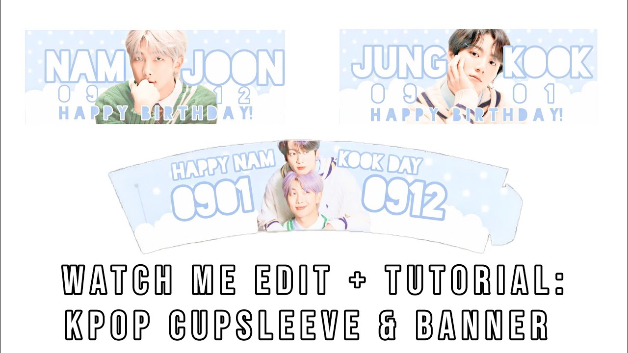 ✧༉‧₊˚ watch me edit + tutorial: kpop cupsleeve & banner (+ mini asmr unboxing) ☁️