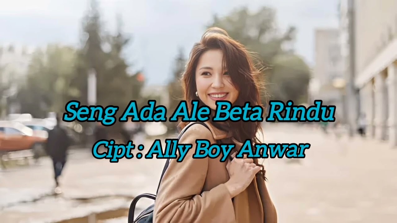 SENG ADA ALE BETA RINDU