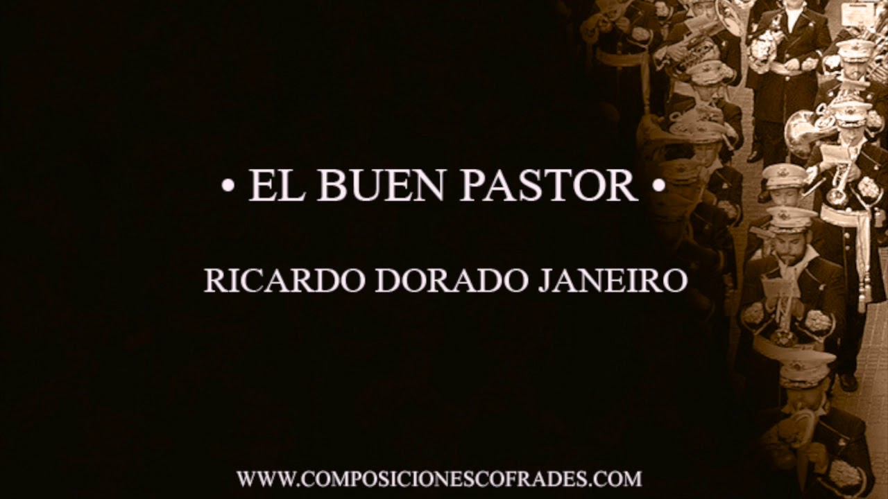 EL BUEN PASTOR - RICARDO DORADO JANEIRO [BANDA DE MÚSICA]