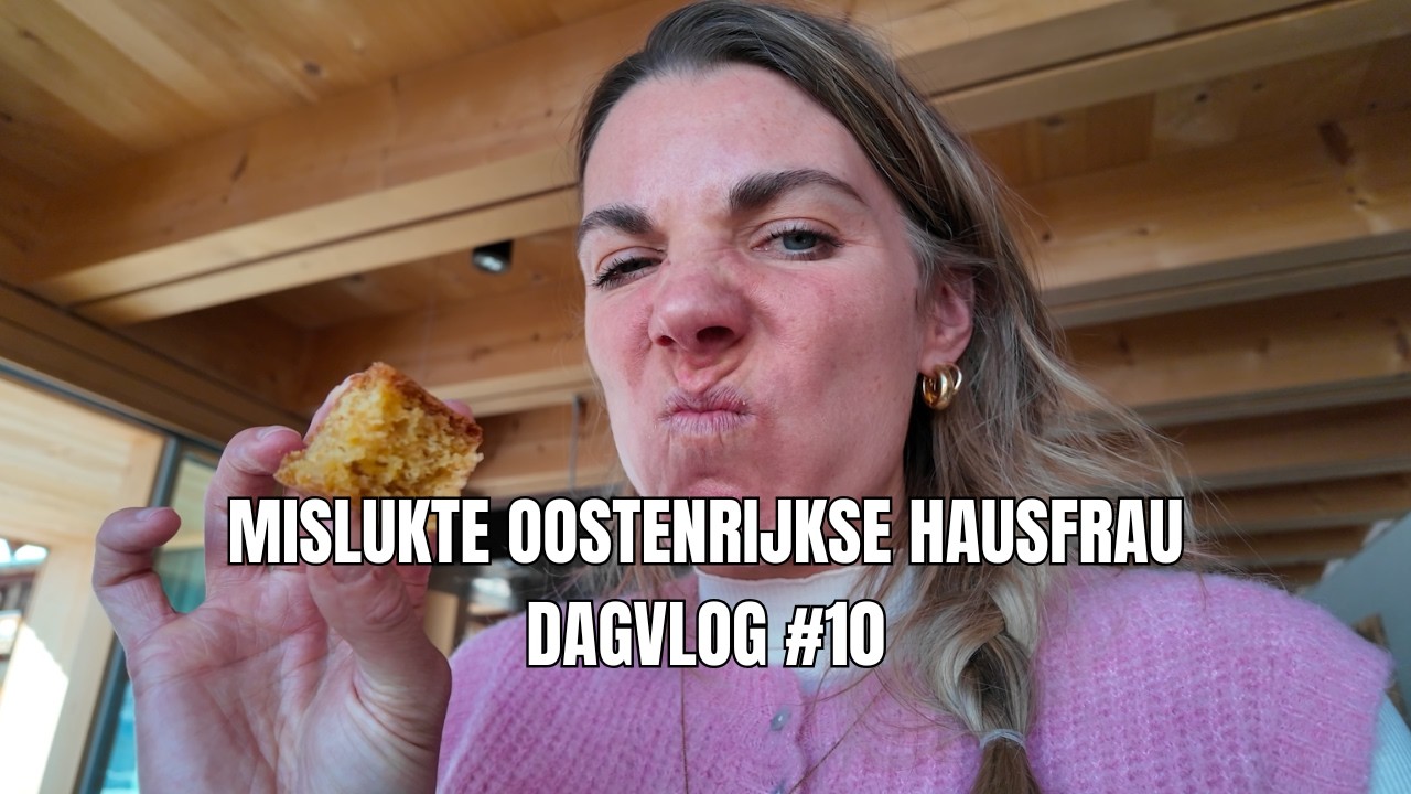 MISLUKTE OOSTENRIJKSE HAUSFRAU? DAGVLOG 10 IN LECH AM ARLBERG, OOSTENRIJK