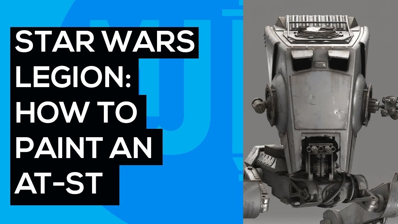 Star Wars Legion Painting Guide: AT-ST (2018)
