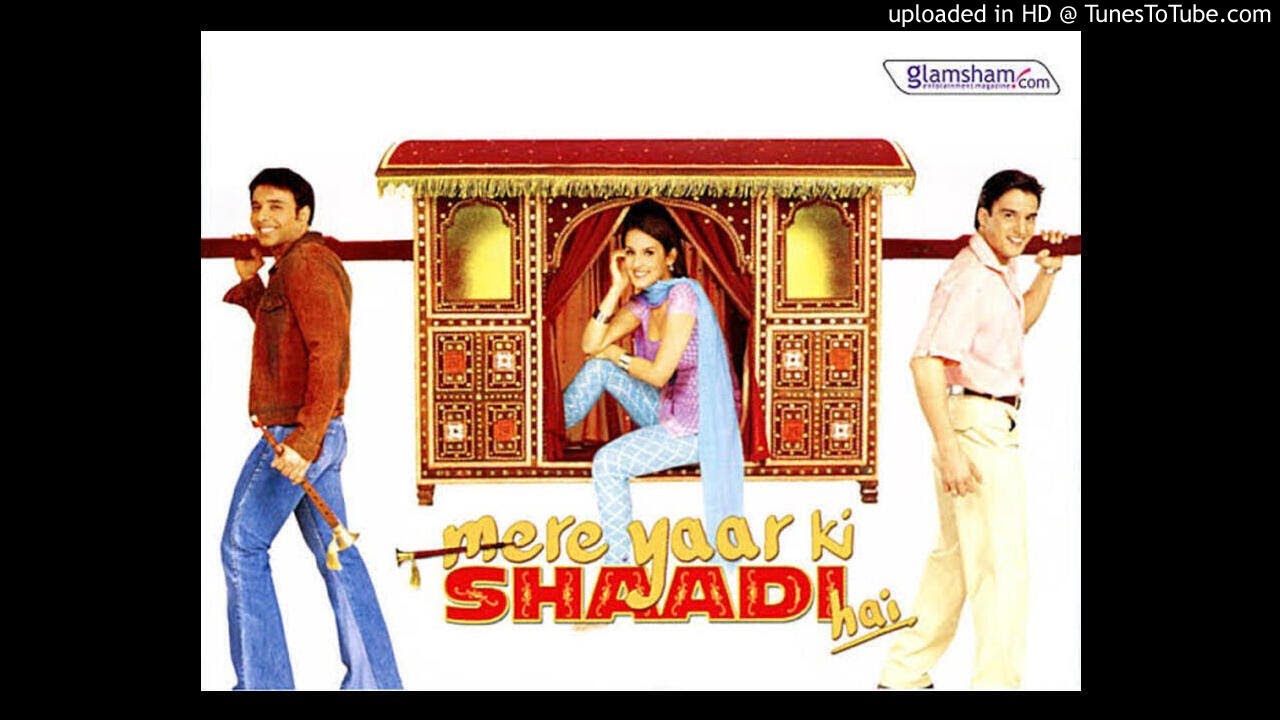 Mere Yaar Ki Shaadi Hai (Title Song) - Superhit ∆ Love Original Song HD