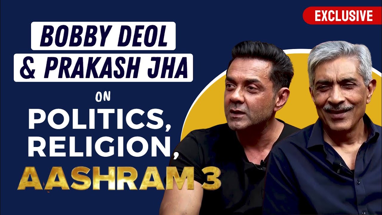 Prakash Jha and Bobby Deol on POLITICS, religion, Aashram 3 & more | ETimes Exclusive