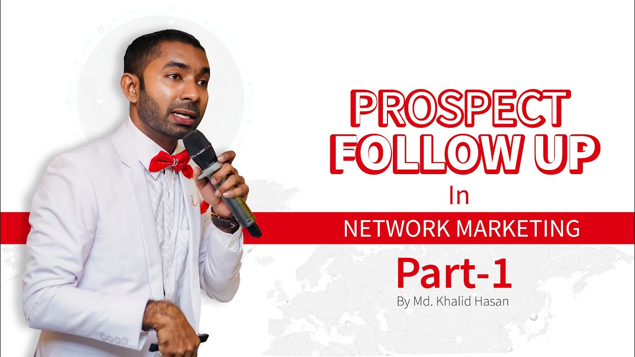 Selling Skill | Prospect Follow Up | Part-1 | By Md. Khalid Hasan | Network Marketing