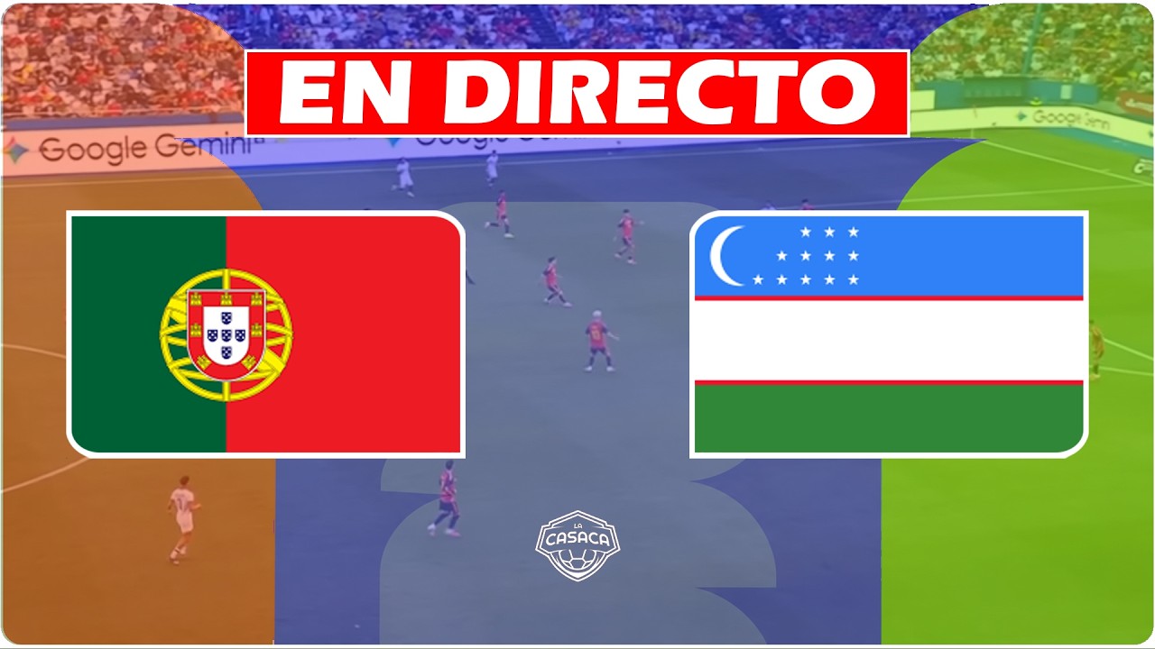 ✅ PORTUGAL vs UZBEKIST&Aacute;N EN VIVO 🏆 Mundial 2026 | Juiega Cristiano Ronaldo