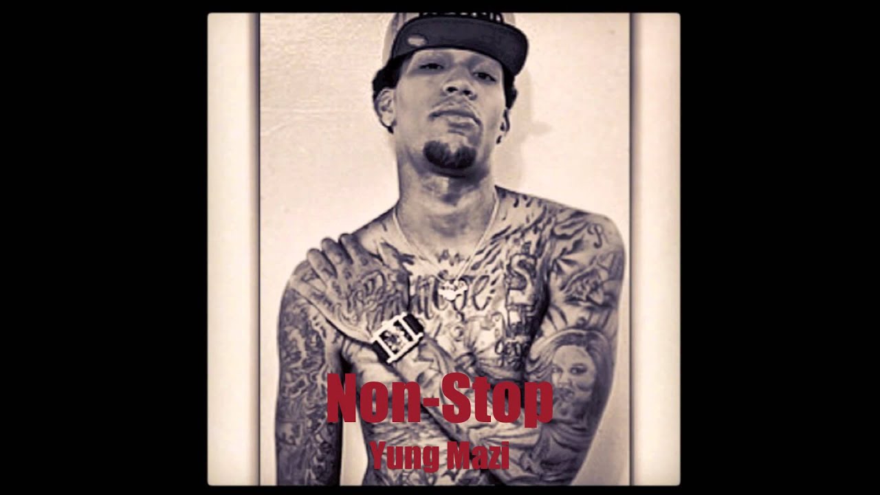 Yung Mazi - Non Stop