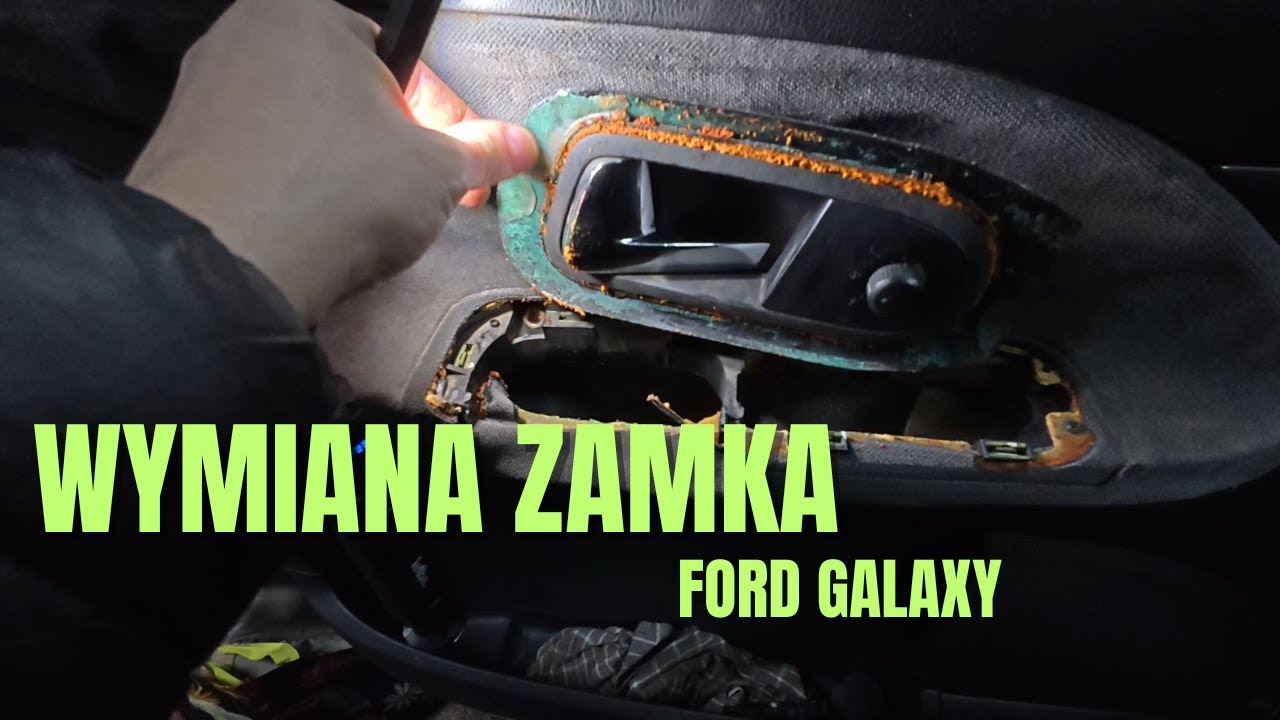 Wymiana zamka drzwi kierowcy Ford Galaxy MK1