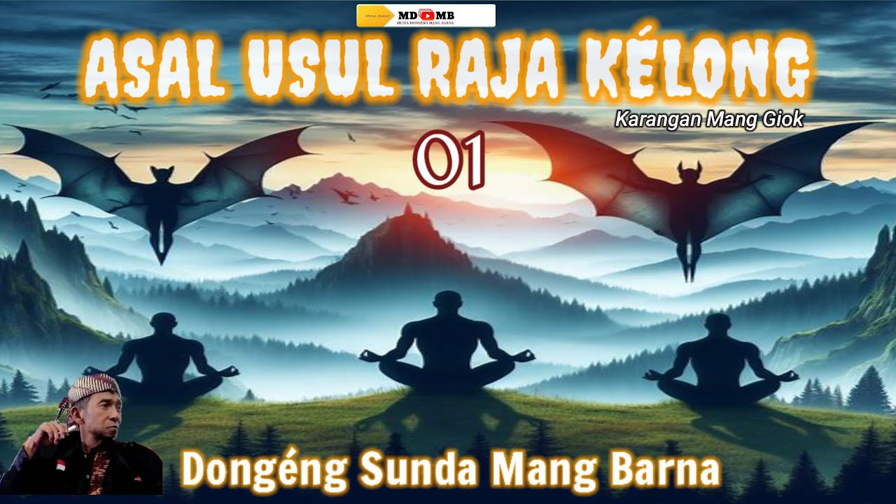 ASAL USUL RAJA KÉLONG - Dongeng Mang Barna séri ka 01