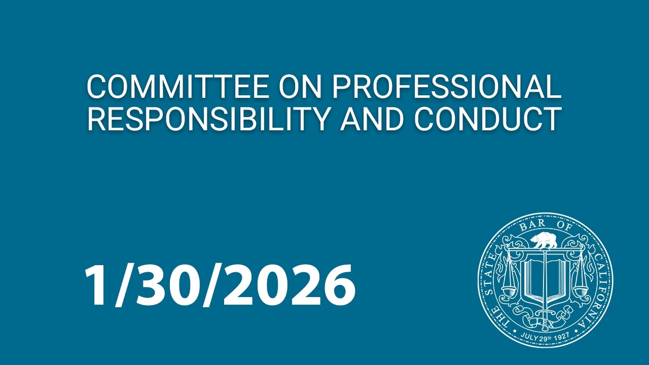 Committee on Professional Responsibility and Conduct 1-30-2026