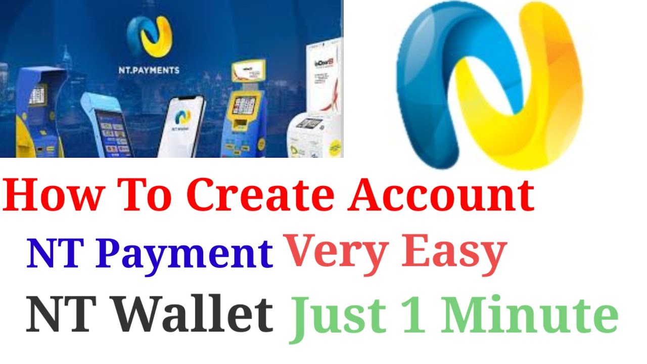 How To Create Account NT Payment NT wallet/NT Wallet NT payment Ka Account Kasy Banay