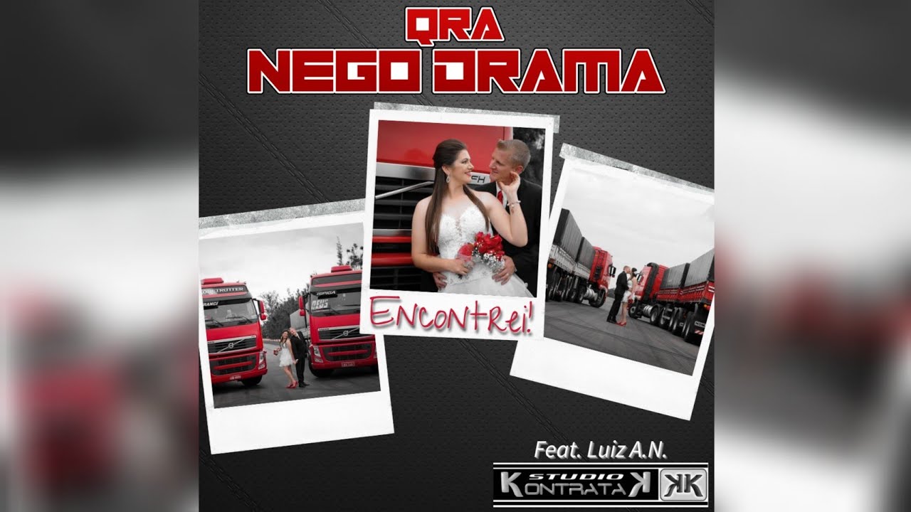 QRA Nego Drama - Encontrei (Feat. Luiz A.N. - Prod. @FamiliaKontratak-2K-ManoGalax)