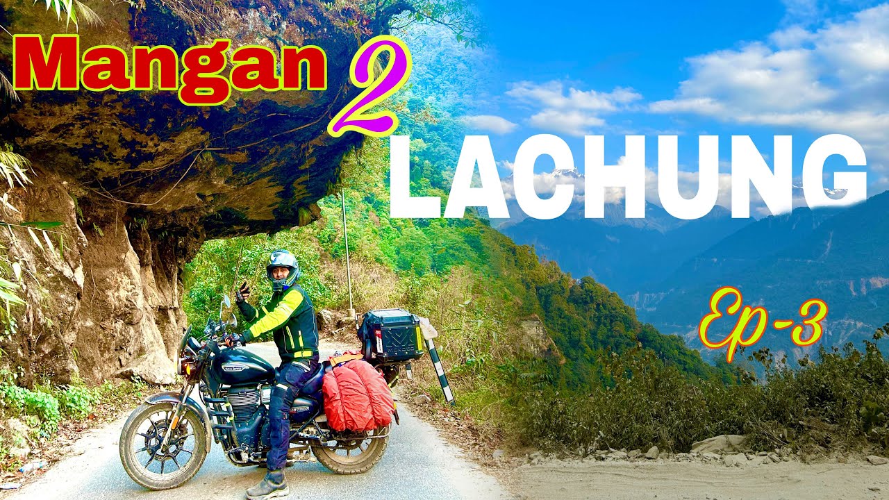 Journey To Lachung Is Toughest Bike Ride |Ep-3| Mangan To Lachung Via Sankalang , Dzongu 