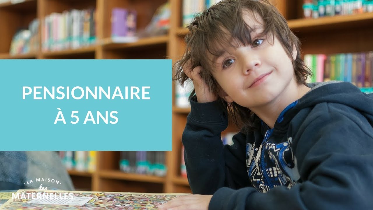 Pensionnaire à 5 ans - La Maison des Maternelles #LMDM