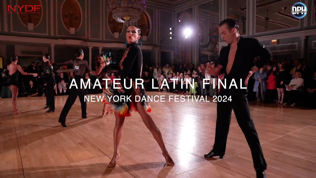 AMATEUR LATIN FINAL ~ NEW YORK DANCE FESTIVAL 2024