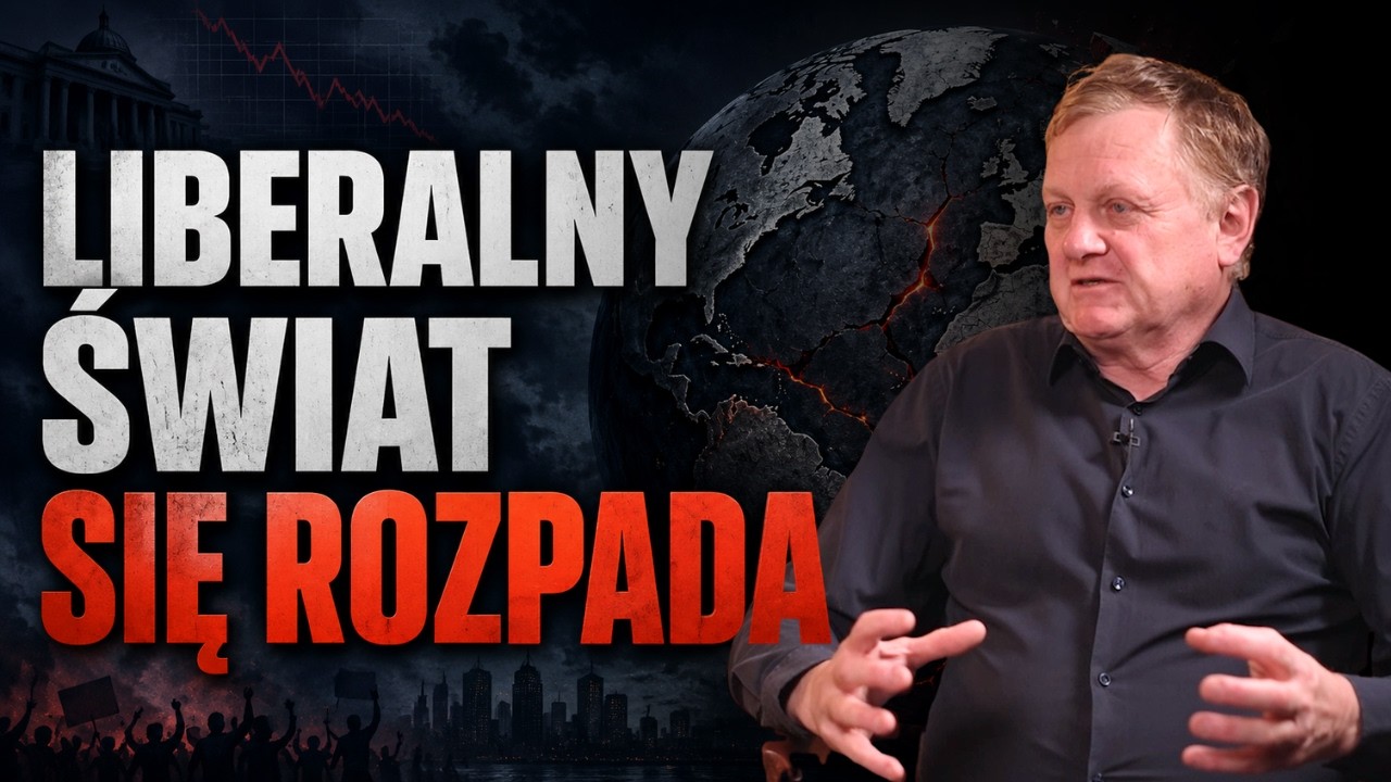 Koniec liberalnego świata? Tomasz Wr&oacute;blewski o &bdquo;Rozpadzie&rdquo; i tym, co przyjdzie po nim