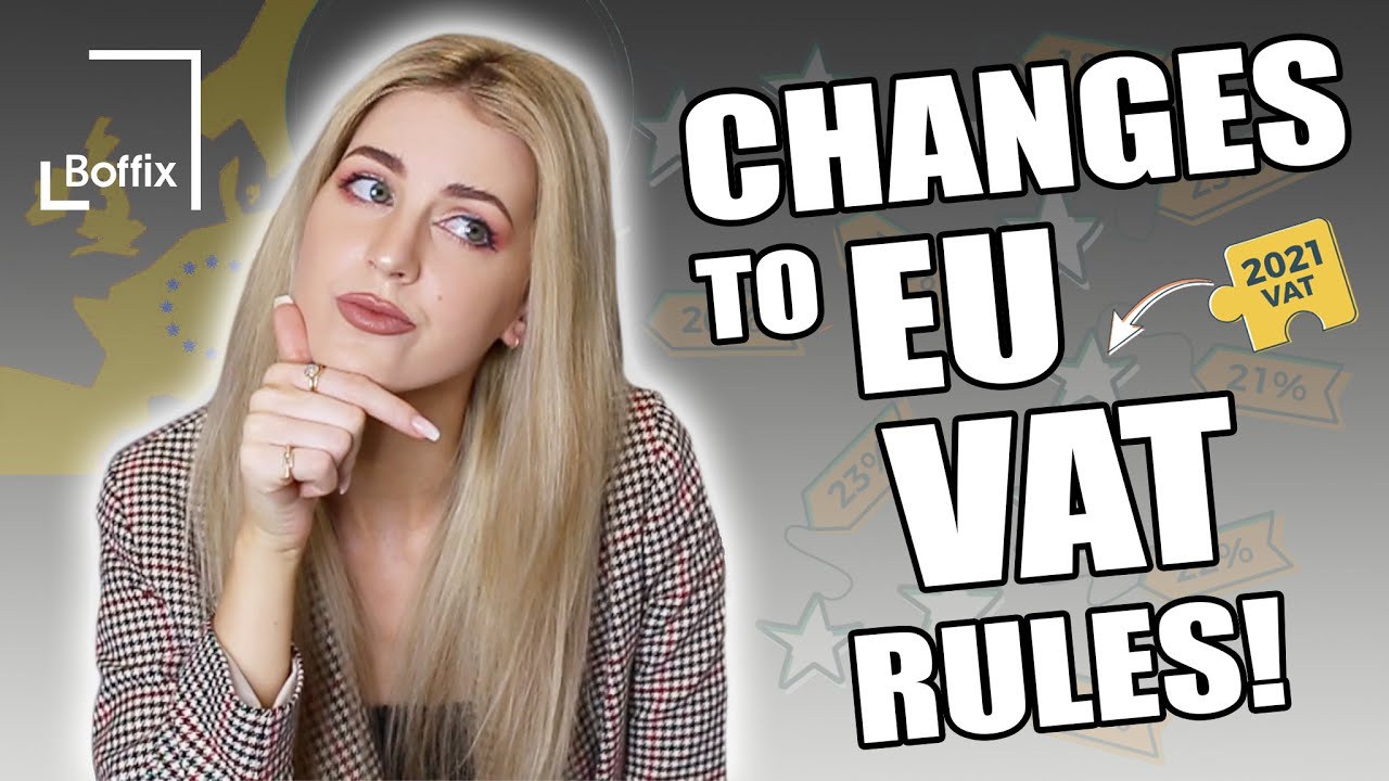 CHANGES TO EU VAT RULES - ALL YOU NEED TO KNOW!