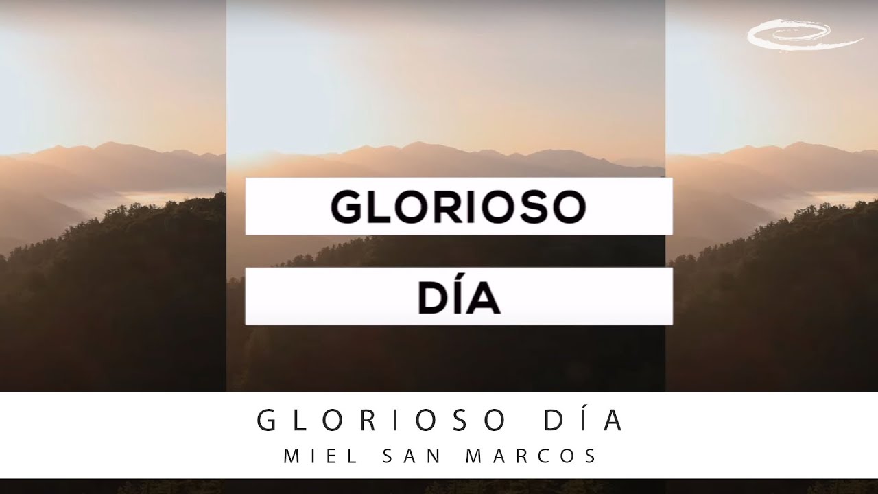 MIEL SAN MARCOS - Glorioso Día: Video de Letras Oficial