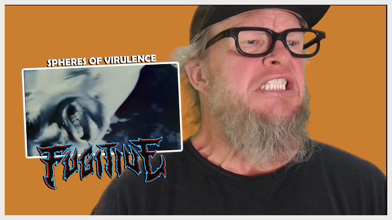 FUGITIVE - Spheres of Virulence - my very very virulent Reaction!