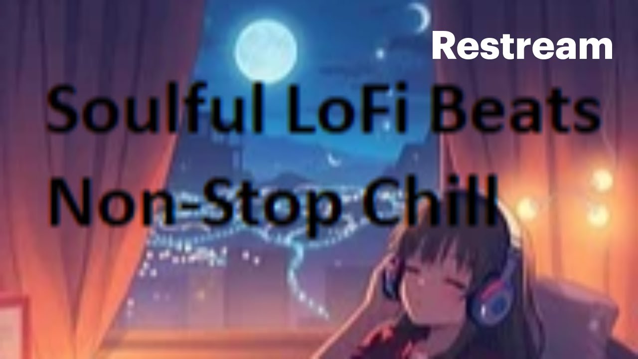 LoFi Vibes  | 24/7 Chill Beats for Focus, Study, Sleep & Relaxation | Non-Stop Soulful LoFi Music