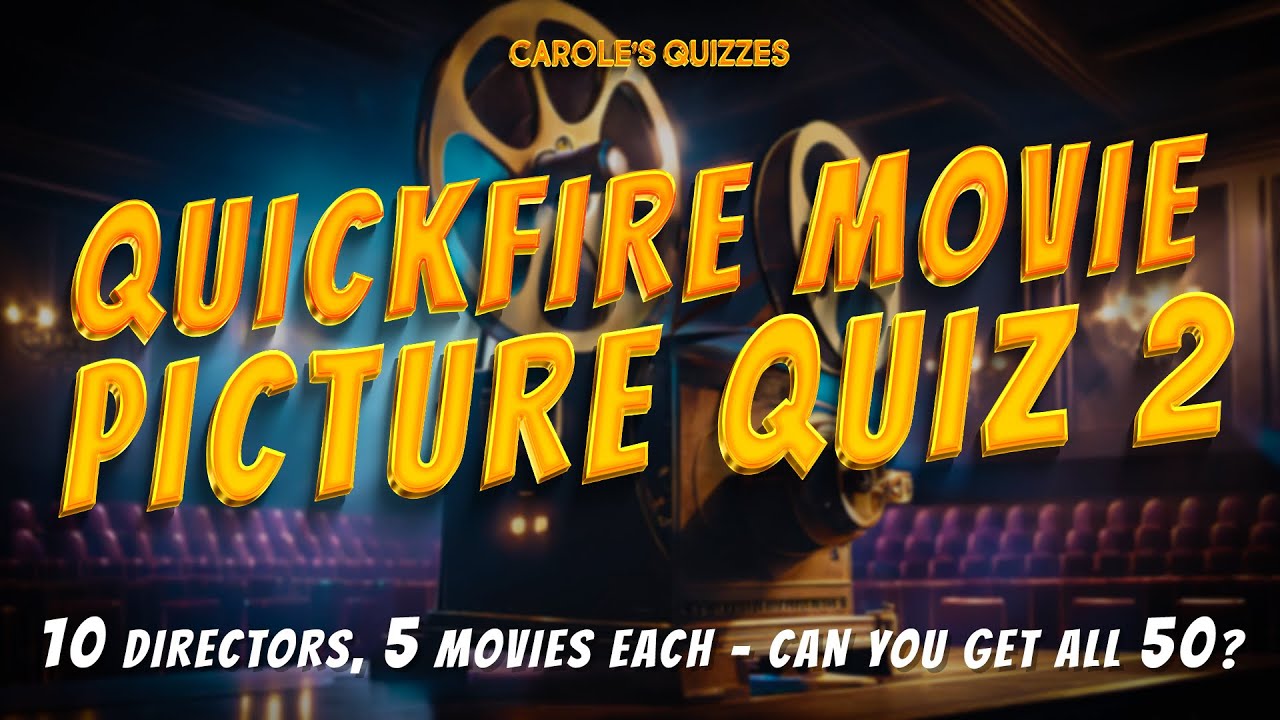 Quickfire Movie Picture Quiz 2: 10 Directors, 5 Movies Each - Can You Get Them All?