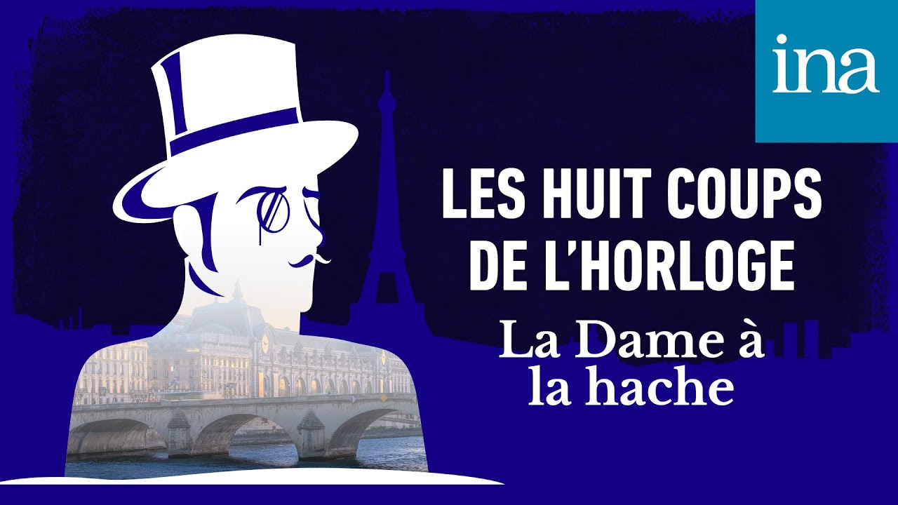 Les Huit Coups de l'horloge - La Dame à la hache